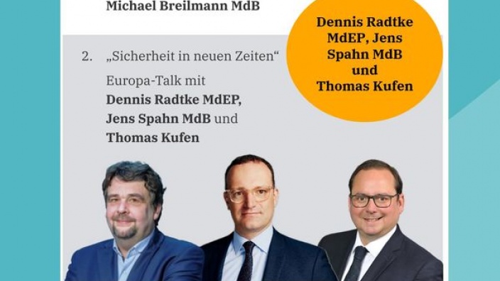 Sicehrheit in neuen Zeiten - Der Europa Talk mit Jens Spahn, Dennis Radtke und Thomas Kufen